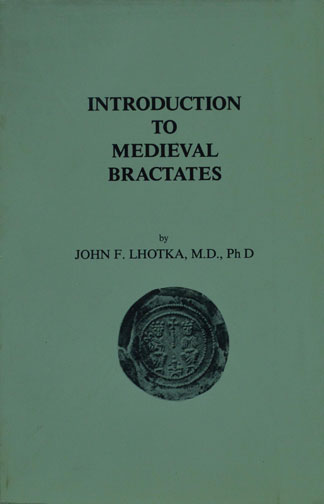 Introduction to Medieval Bractates, by John F. Lhotka MAIN