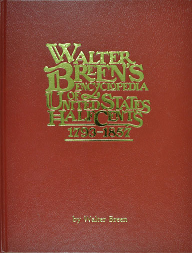 Walter Breen's Encyclopedia United States Half Cents MAIN