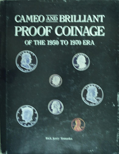 Cameo & Brilliant Proof Coinage of the 1950 to 1970 Era, by Rick Jerry Tomaska MAIN