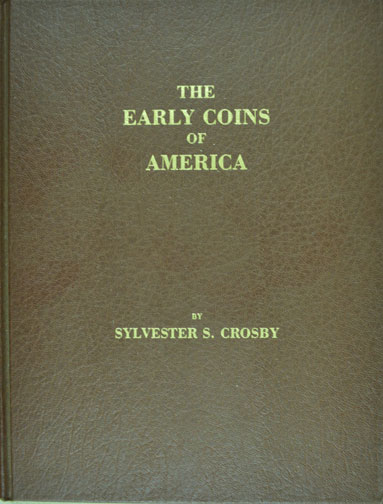 Early Coins of America, by Sylvester S. Crosby MAIN