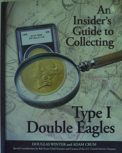 Insider's Guide to Collecting Type 1 Double Eagles, by Douglas Winter and Adam Crum MAIN