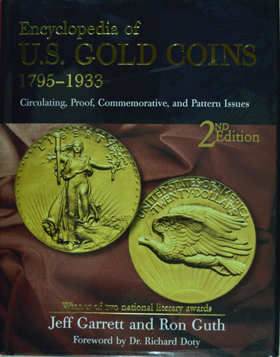 Encyclopedia U.S. Gold Coins 1795-1933, by Jeff Garrett and Ron Guth 2nd ed MAIN