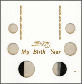 Capital Plastics #GA6ABY, My Birth Year, Cent thru Small Dollar, White MAIN