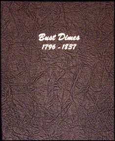 Dansco Coin Album - Bust Dimes 1796-1837 MAIN