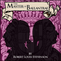 The Master of Ballantrae, by Robert Louis Stevenson