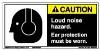 Label, Caution, Loud Noise Hazard, Ear Protection Must Be Worn THUMBNAIL