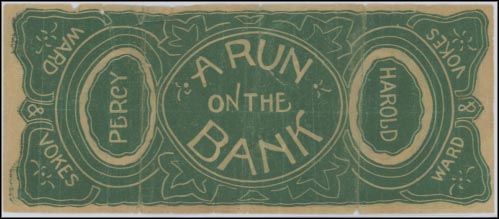 A Run on the Bank, Ward and Vokes Vaudeville Ad Note, New York, New York MAIN