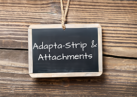 Adapta-Strip™ & Attachments
