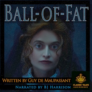 Ball-of-Fat, by Guy de Maupassant LARGE