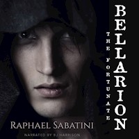 Bellarion, the Fortunate, by Raphael Sabatini MAIN