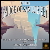 The Bridge of San Luis Rey, by Thornton Wilder MAIN