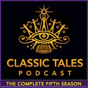 The Classic Tales Podcast Season 5 THUMBNAIL