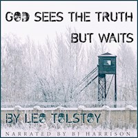 God Sees the Truth, But Waits, by Leo Tolstoy MAIN