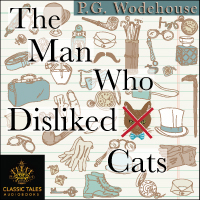 The Man Who Disliked Cats, by P.G. Wodehouse LARGE