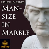 Man-size in Marble, by Edith Nesbit MAIN