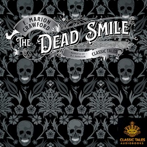 The Dead Smile, by F. Marion Crawford LARGE