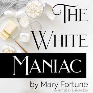 The White Maniac, by Mary Fortune LARGE