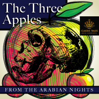 The Three Apples, from The Arabian Nights LARGE