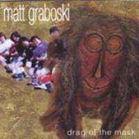 Matt Graboski - Drag The Mask LARGE