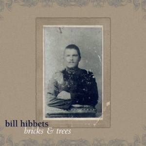 Bill Hibbets - Bricks & Trees MAIN