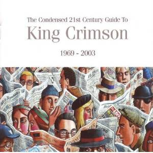 King Crimson -The Condensed 21st Century Guide 1969 - 2003 LARGE
