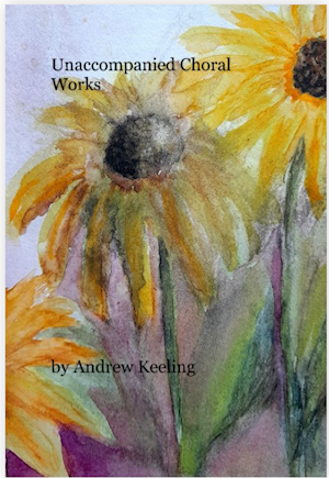 Andrew Keeling - Unaccompanied Choral Works THUMBNAIL