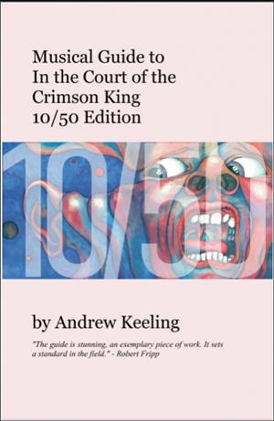 Musical Guide to In the Court of the Crimson King 10/50 Edition LARGE