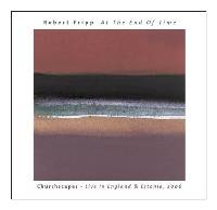 Robert Fripp - At The End Of Time - Churchscapes: Live In England & Estonia 2006 THUMBNAIL
