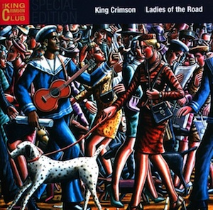 King Crimson - Ladies Of The Road MAIN