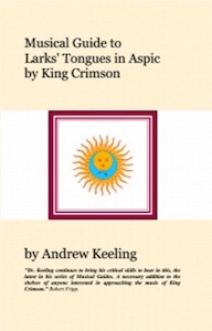 Andrew Keeling - Musical Guide to Larks' Tongues in Aspic by King Crimson LARGE