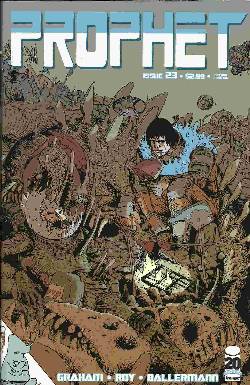 Prophet #23 Second (2nd) Printing [Comic] LARGE