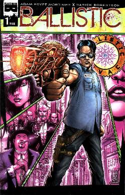 Ballistic #1 [Black Mask Comic] LARGE