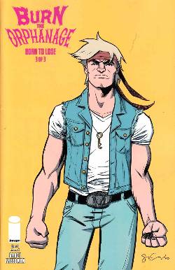 Burn the Orphanage Born to Lose #3 Cover A- Grace [Image Comic] LARGE
