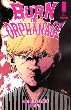 Burn the Orphanage Born to Lose #1 Guillory Cover [Comic] LARGE