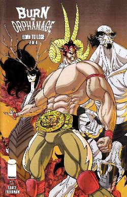 Burn the Orphanage Born To Lose #2 Cover B- Moore [Image Comic] LARGE