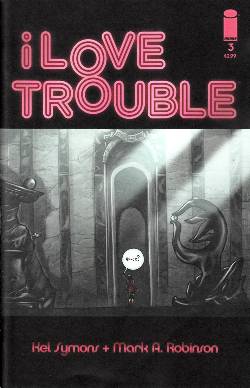 I Love Trouble #3 [Comic] LARGE