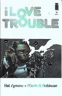 I Love Trouble #5 [Comic] THUMBNAIL