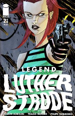 Luther Strode: The Complete Series by Justin Jordan