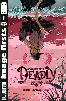Pretty Deadly #1 Image Firsts Edition [Comic] LARGE