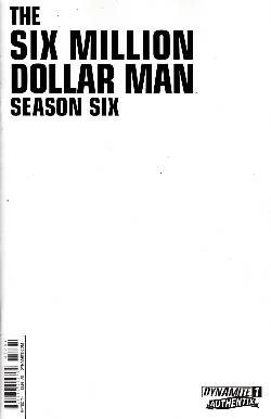Six Million Dollar Man Season 6 #1 Blank Authentix Cover [Comic] LARGE