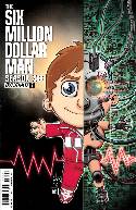 Six Million Dollar Man Season 6 #1 Haeser Cover [Comic] THUMBNAIL