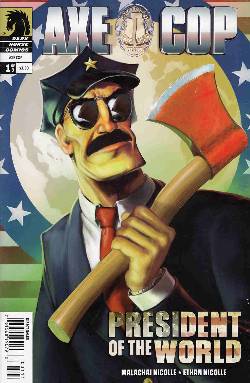 Axe Cop President Of The World #1 [Dark Horse Comic] LARGE