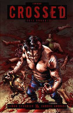 Crossed Annual 2013 #1 C-Day Variant [Comic] LARGE
