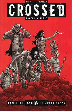 Crossed Badlands #9 Red Crossed Cover [Avatar Press Comic] LARGE