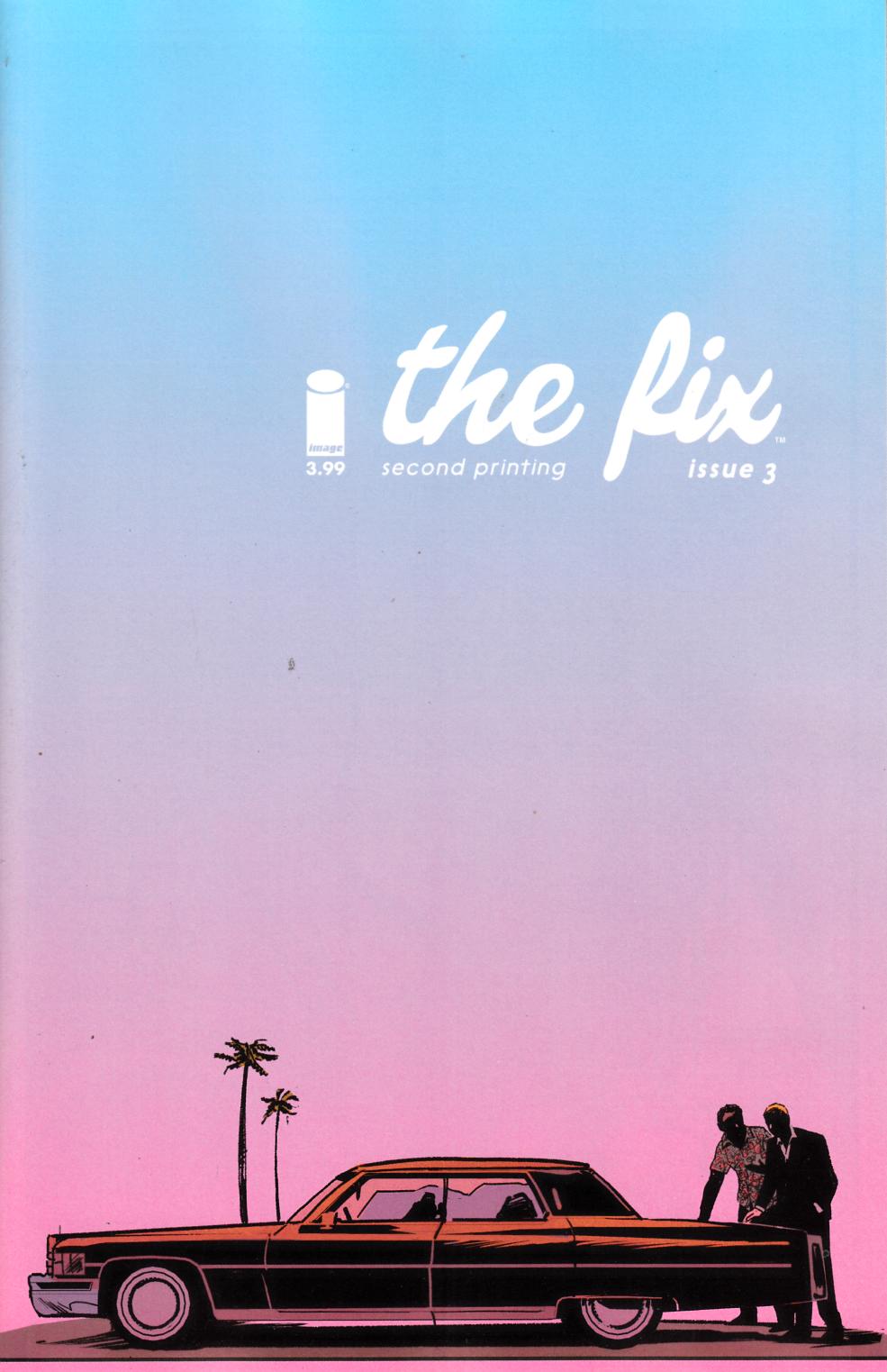 The Fix #3 Second Printing Near Mint (9.4) [Image Comic] THUMBNAIL