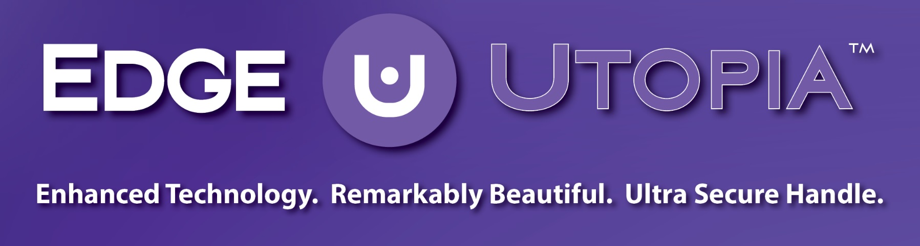 Edge Utopia™
