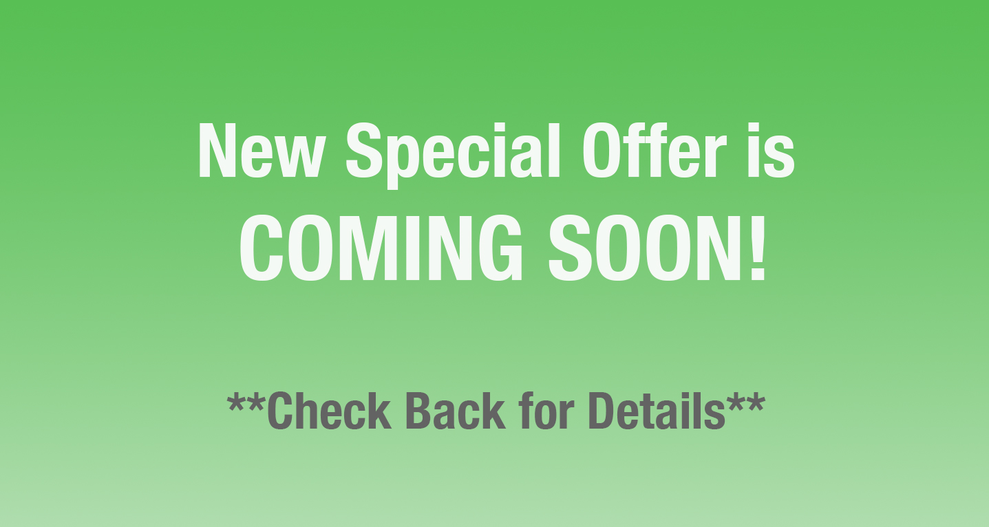 New special offer is coming soon.  Check back for details.