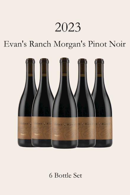 6 Bottle: 2023 Evan's Ranch Morgan's Pinot Noir THUMBNAIL