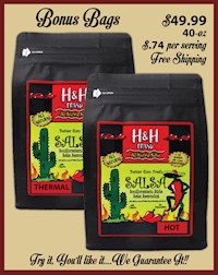 ONE (1) 30 SECOND HOT SALSA AND ONE (1) 30 SECOND THERMAL SALSA (20 OZ BAGS) MAIN