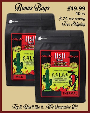 ONE (1) 30 SECOND MILD SALSA AND ONE (1) 30 SECOND THERMAL SALSA (20 OZ BAGS) MAIN